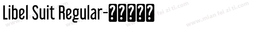 Libel Suit Regular字体转换